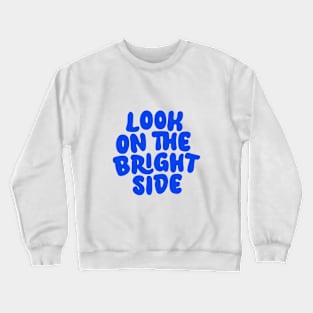 Look on The Bright Side in Blue and Cream Crewneck Sweatshirt